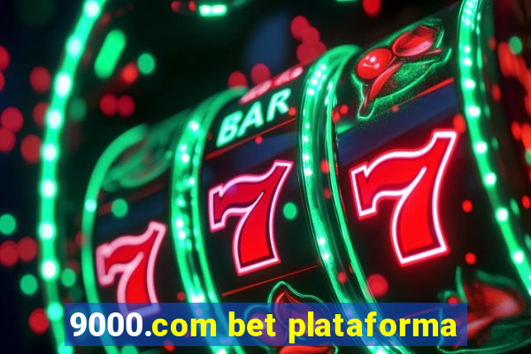 9000.com bet plataforma